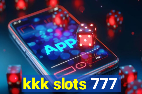 kkk slots 777